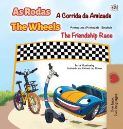 The Wheels -The Friendship Race (Portuguese English Bilingual Kids' Book - Portugal): Portuguese Europe (Portuguese English Bilingual Collection - Portugal)