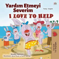 I Love to Help (Turkish English Bilingual Children's Book) (Turkish English Bilingual Collection)