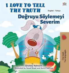 I Love to Tell the Truth (English Turkish Bilingual Children's Book) (English Turkish Bilingual Collection)