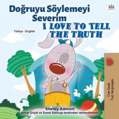 I Love to Tell the Truth (Turkish English Bilingual Book for Kids) (Turkish English Bilingual Collection)