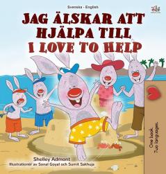 I Love to Help (Swedish English Bilingual Children's Book) (Swedish English Bilingual Collection)