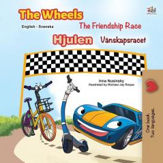 The Wheels -The Friendship Race (English Swedish Bilingual Book for Kids) (English Swedish Bilingual Collection)