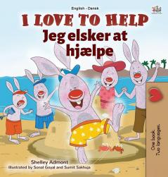 I Love to Help (English Danish Bilingual Children's Book) (English Danish Bilingual Collection)