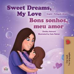 Sweet Dreams My Love (English Portuguese Bilingual Book for Kids -Brazil): Brazilian Portuguese (English Portuguese Bilingual Collection - Brazil)