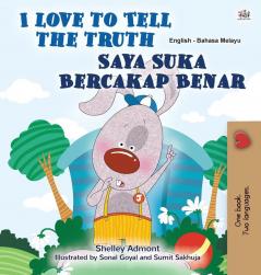 I Love to Tell the Truth (English Malay Bilingual Book for Kids) (English Malay Bilingual Collection)