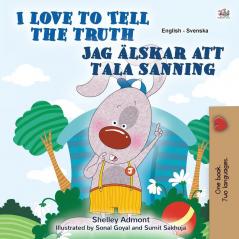 I Love to Tell the Truth (English Swedish Bilingual Book for Kids) (English Swedish Bilingual Collection)