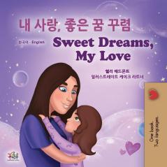 Sweet Dreams My Love (Korean English Bilingual Children's Book) (Korean English Bilingual Collection)