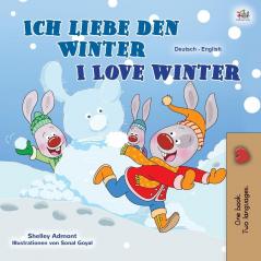 I Love Winter (German English Bilingual Book for Kids) (German English Bilingual Collection)