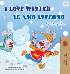 I Love Winter (English Portuguese Bilingual Children's Book -Brazilian): Portuguese Brazil (English Portuguese Bilingual Collection - Brazil)