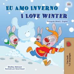 I Love Winter (Portuguese English Bilingual Book for Kids -Brazilian): Portuguese Brazil (Portuguese English Bilingual Collection - Brazil)