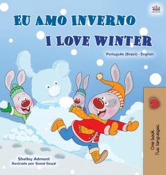 I Love Winter (Portuguese English Bilingual Book for Kids -Brazilian): Portuguese Brazil (Portuguese English Bilingual Collection - Brazil)