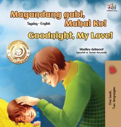 Goodnight My Love! (Tagalog English Bilingual Book for Kids) (Tagalog English Bilingual Collection)