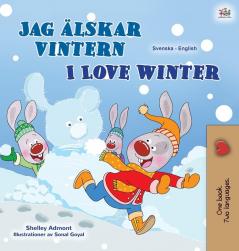 I Love Winter (Swedish English Bilingual Book for Kids) (Swedish English Bilingual Collection)