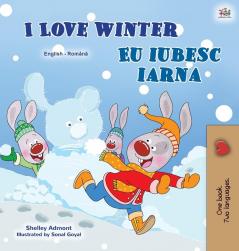 I Love Winter (English Romanian Bilingual Book for Kids) (English Romanian Bilingual Collection)