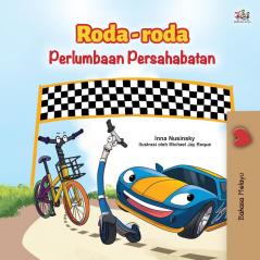 The Wheels -The Friendship Race (Malay Children's Book) (Malay Bedtime Collection)