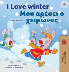 I Love Winter (English Greek Bilingual Children's Book) (English Greek Bilingual Collection)