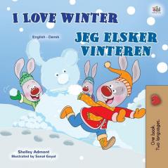 I Love Winter (English Danish Bilingual Book for Kids) (English Danish Bilingual Collection)