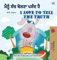 I Love to Tell the Truth (Punjabi English Bilingual Book for Kids - Gurmukhi): Punjabi Gurmukhi India (Punjabi English Bilingual Collection - India)