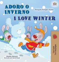 I Love Winter (Portuguese English Bilingual Book for Kids- Portugal) (Portuguese English Bilingual Collection - Portugal)