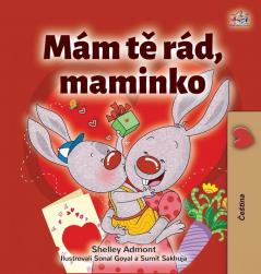 I Love My Mom (Czech Children's Book) (Czech Bedtime Collection)