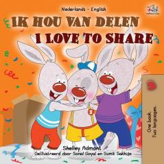 I Love to Share (Dutch English Bilingual Children's Book) (Dutch English Bilingual Collection)