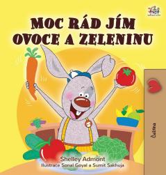 I Love to Eat Fruits and Vegetables (Czech Children's Book) (Czech Bedtime Collection)