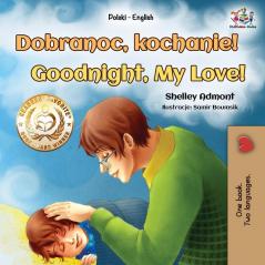 Goodnight My Love! (Polish English Bilingual Book for Kids) (Polish English Bilingual Collection)