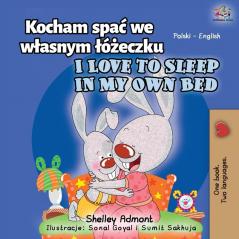 I Love to Sleep in My Own Bed (Polish English Bilingual Book for Kids) (Polish English Bilingual Collection)