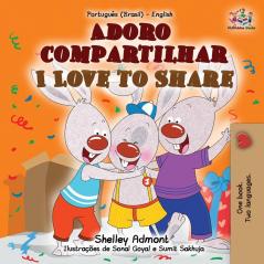 I Love to Share (Portuguese English Bilingual Book for Kids -Brazilian): Brazilian Portuguese (Portuguese English Bilingual Collection - Brazil)