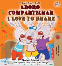 I Love to Share (Portuguese English Bilingual Book for Kids -Brazilian): Brazilian Portuguese (Portuguese English Bilingual Collection - Brazil)