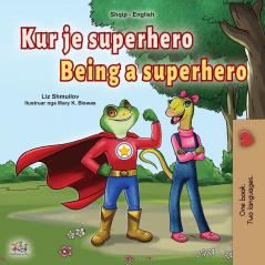 Being a Superhero (Albanian English Bilingual Book for Kids) (Albanian English Bilingual Collection)