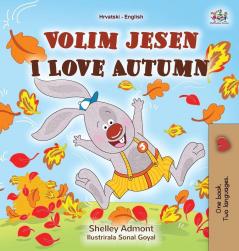 I Love Autumn (Croatian English Bilingual Book for Kids) (Croatian English Bilingual Collection)