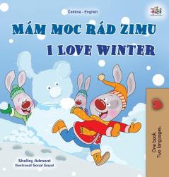 I Love Winter (Czech English Bilingual Book for Kids) (Czech English Bilingual Collection)