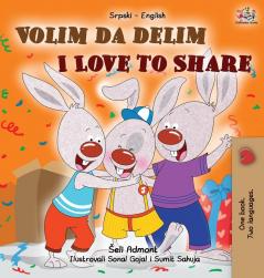 I Love to Share (Serbian English Bilingual Children's Book -Latin Alphabet) (Serbian English Bilingual Collection - Latin)