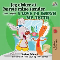 I Love to Brush My Teeth (Danish English Bilingual Bilingual Book for Kids) (Danish English Bilingual Collection)