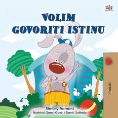 I Love to Tell the Truth (Croatian Book for Kids) (Croatian Bedtime Collection)