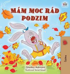 I Love Autumn (Czech Children's Book) (Czech Bedtime Collection)