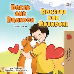 Boxer and Brandon (English Albanian Bilingual Book for Kids) (English Albanian Bilingual Collection)