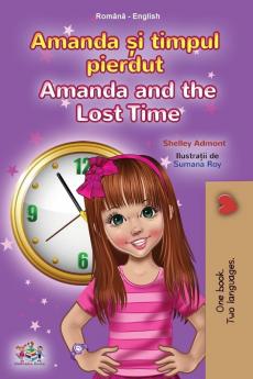 Amanda and the Lost Time (Romanian English Bilingual Book for Kids)