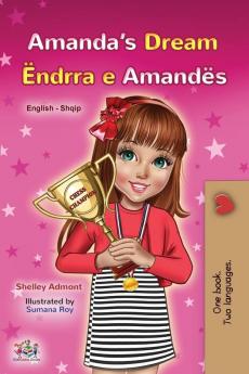 Amanda's Dream (English Albanian Bilingual Book for Kids)