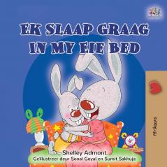 I Love to Sleep in My Own Bed (Afrikaans Children's Book) (Afrikaans Bedtime Collection)