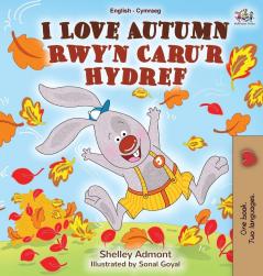 I Love Autumn (English Welsh Bilingual Book for Kids) (English Welsh Bilingual Collection)