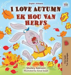 I Love Autumn (English Afrikaans Bilingual Book for Kids) (English Afrikaans Bilingual Collection)