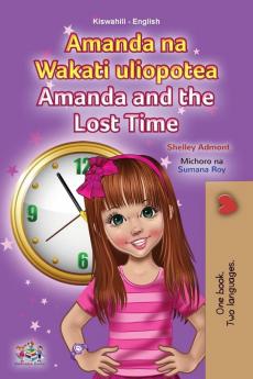 Amanda and the Lost Time (Swahili English Bilingual Book for Children)