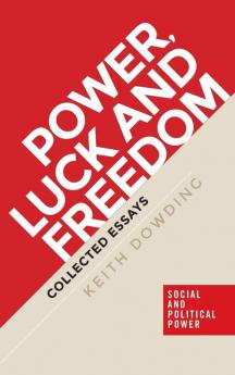 Power luck and freedom
