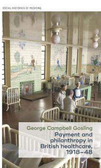 Payment and philanthropy in British healthcare 1918-48