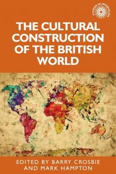 The cultural construction of the British world