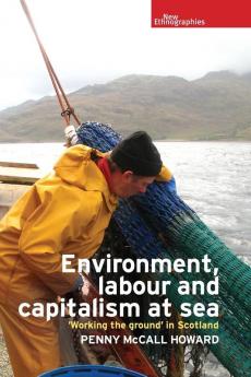 Environment labour and capitalism at sea