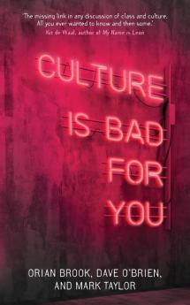 Culture is bad for you