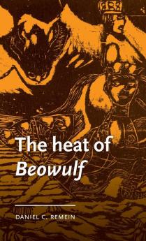 The heat of <i>Beowulf</i>